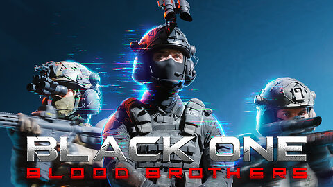 Black One Blood Brothers Gameplay Trailer