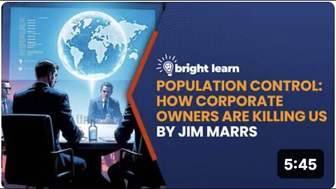 "Population Control: How Corporate Owners are Killing Us" by Jim Marrs - BrightLearn