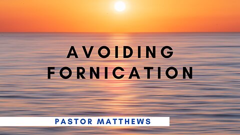 "Avoiding Fornication" | Abiding Word Baptist
