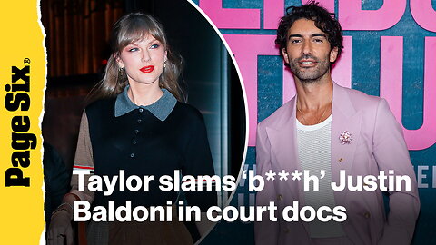 Taylor Swift slams 'bitch' Justin Baldoni in bombshell Blake Lively court docs