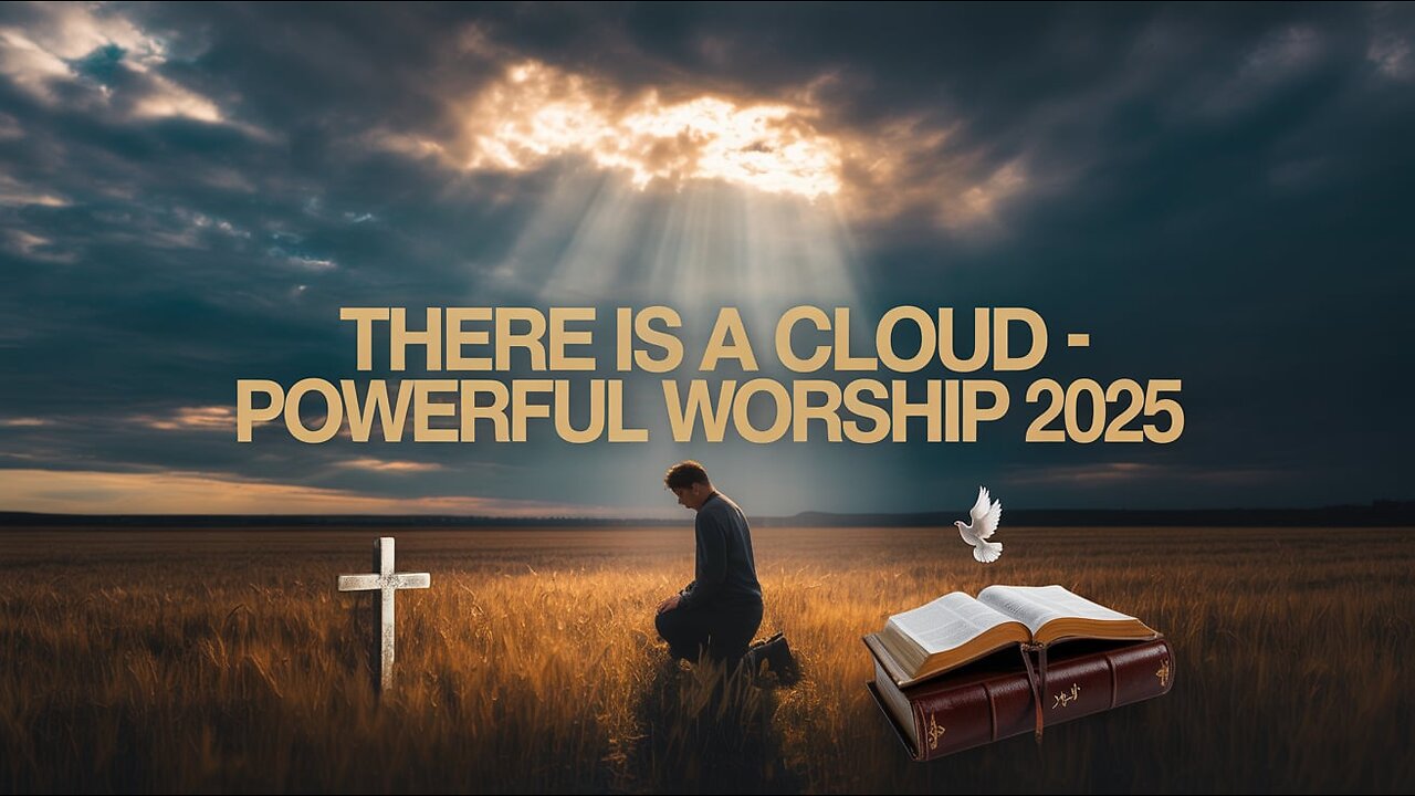 There Is a Cloud | Powerful Worship Song 2025 | SONGS OF THE SAVIOR