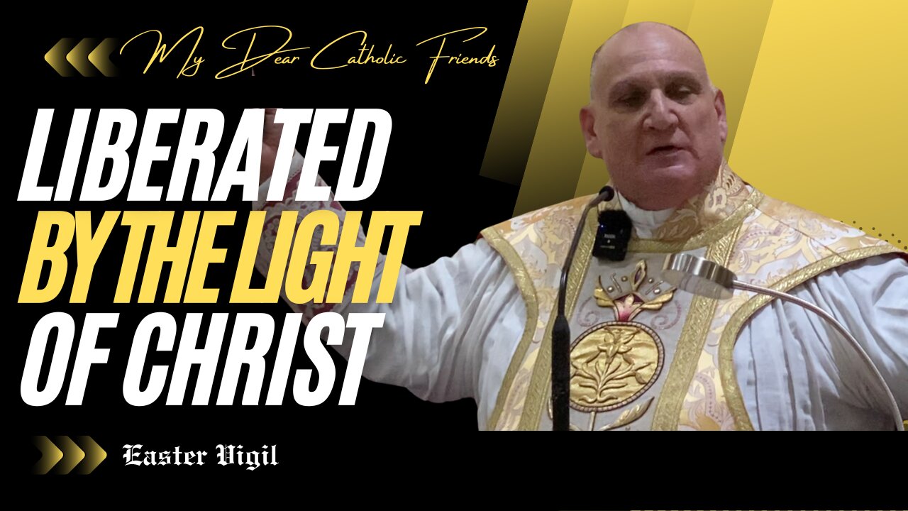 Liberated By The Light Of Christ | Easter Vigil (2025)