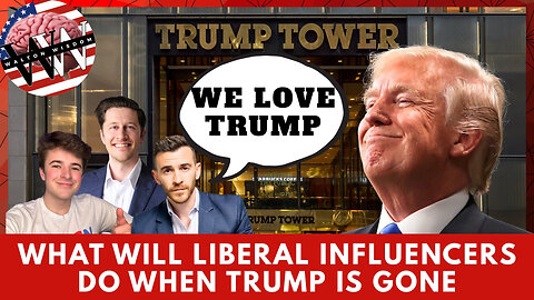 Liberal Influencers LOVE Trump - What Will They Do When He Is GONE