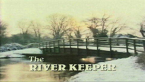 The River Keeper 1978 - The River Test Romsey