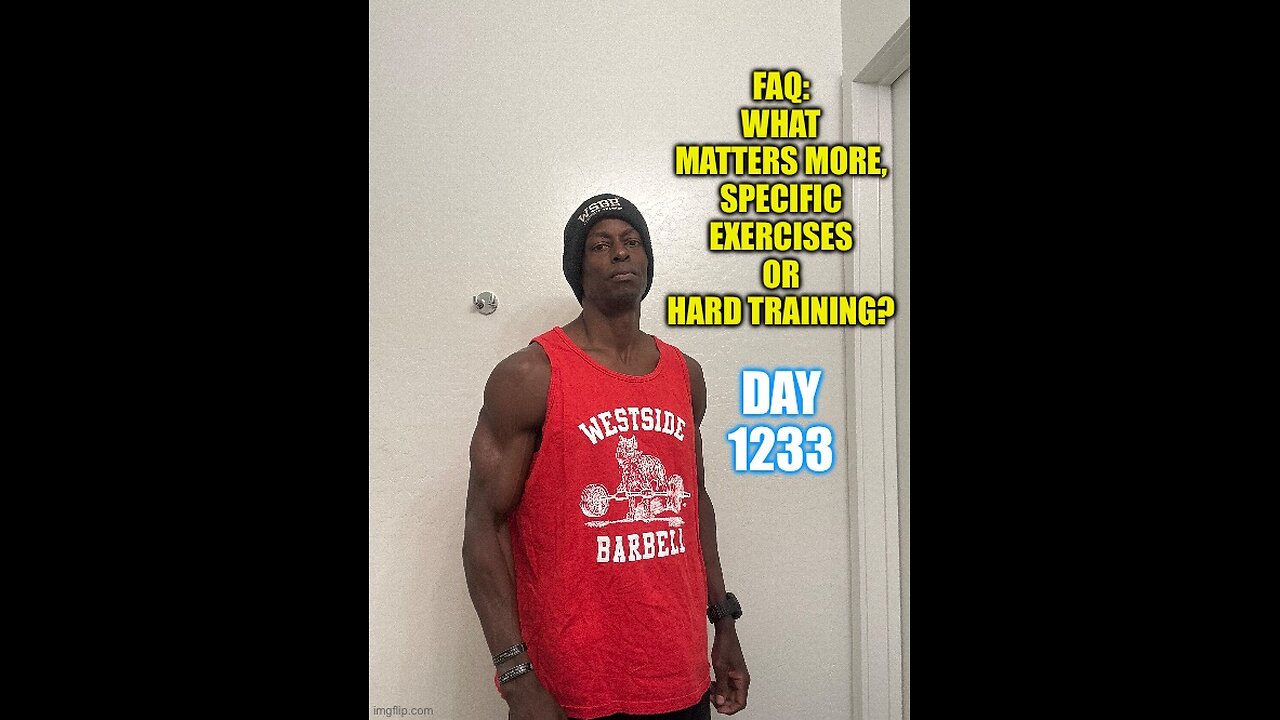 FAQ: What matters more, specific exercises or hard training? (Day 1233)