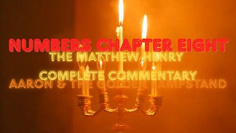 Numbers Chapter 8 The Matthew Henry Complete Commentary