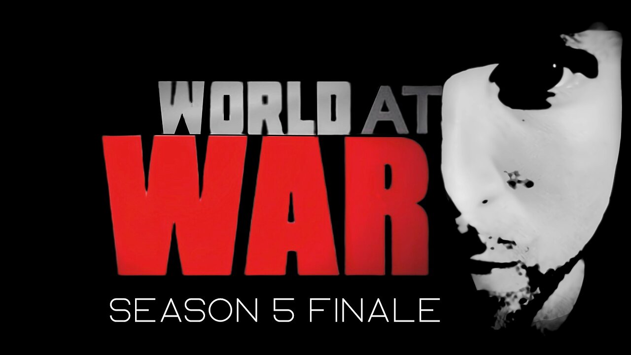 World At WAR wth Dean Ryan (Season 5 Finale)