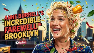 ANNE BURRELL's INCREDIBLE FAREWELL IN BROOKLYN