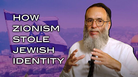 How Zionism Stole Jewish Identity