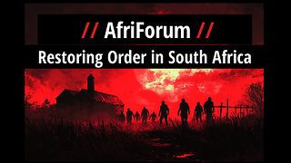 AfriForum: Restoring Order in South Africa