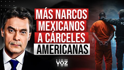 Más narcos mexicanos a cárceles americanas