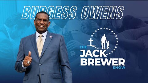 The Jack Brewer Podcast S1 EP1 | Congressman Burgess Owens on Fatherhood, Faith & America First