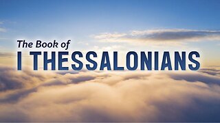 1 Thessalonians 1 “Truly Saved, Truly Changed”