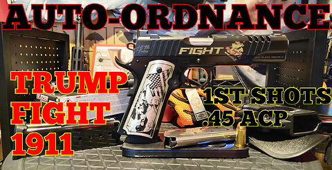 AUTO-ORDNANCE 1911 .45ACP LIMITED EDITION "TRUMP FIGHT" GUN : SHOW-N-TELL + 1ST SHOTS AT THE RANGE!