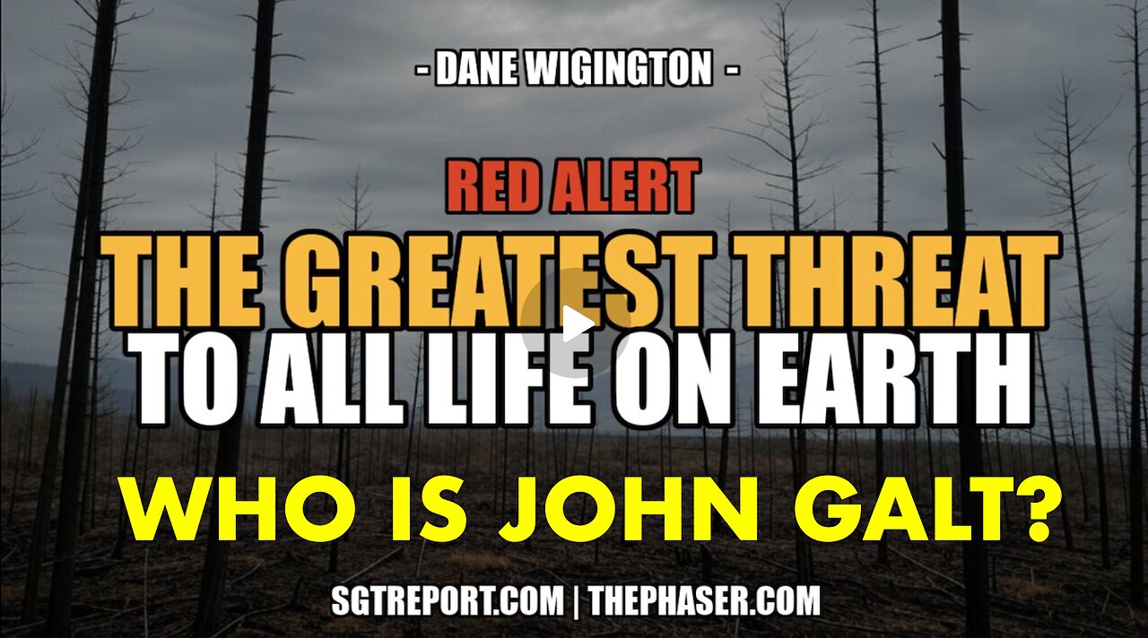 SGT REPORT-THIS IS THE GREATEST THREAT TO ALL LIFE ON EARTH -- Dane Wigington. SGANON