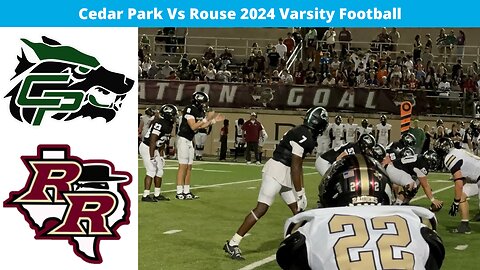Cedar Park Vs Rouse 2024 Varsity Football