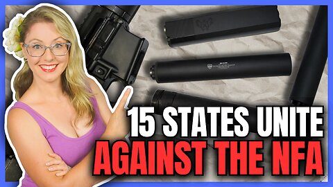 15 States Unite Against the NFA