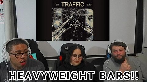 HEAVY HITTERS!! Dave East & Joyner Lucas - Traffic [REACTION]