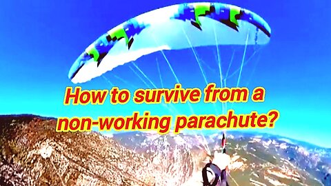 How To Survive From A Non-working Parachute