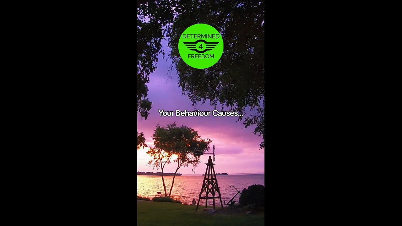 Your Behaviour Causes...