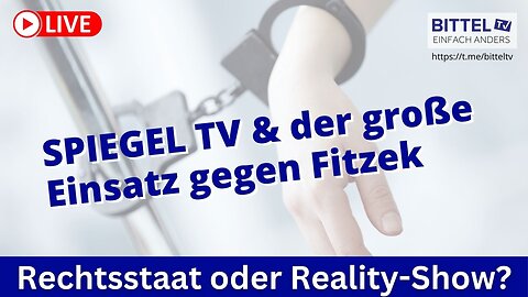 Rechtsstaat oder Reality-Show? SPIEGEL TV & der große Einsatz gegen Fitzek - 20.05.2025