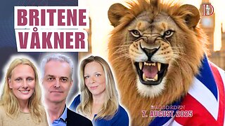 Britene våkner | Dagsorden 7. august 2025