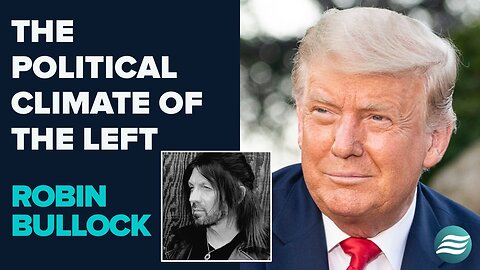 Robin Bullock Talks About The Political Climate Of The Left | Sep 8 2025