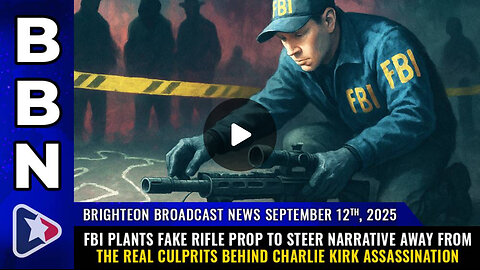 9 12 25 Mike Adams FBI plants FAKE rifleto steer away from the culprits behind Kirk assassination