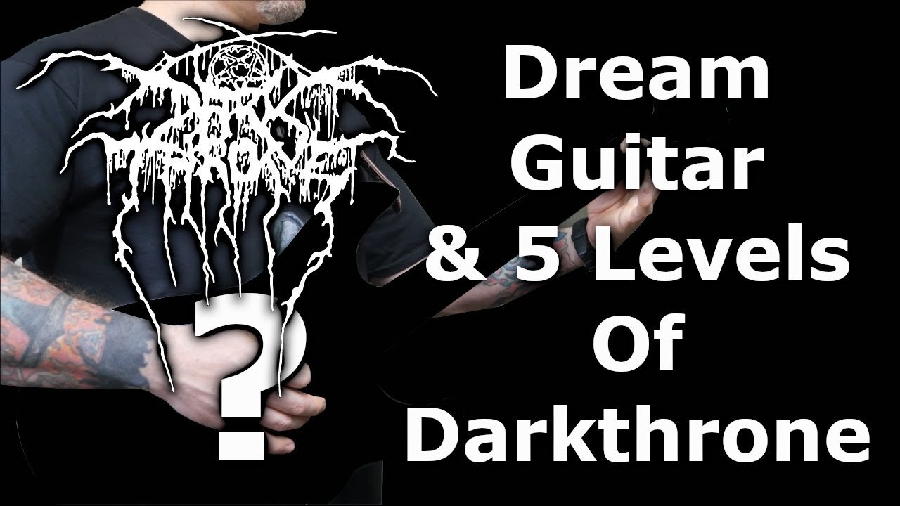 Dream Guitar & 5 Levels Of Darkthrone