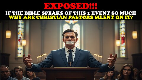 EXPOSED!!! IF THE BIBLE SPEAKS OF THIS 1 EVENT SO MUCH WHY ARE CHRISTIAN PASTORS SILENT ON IT?