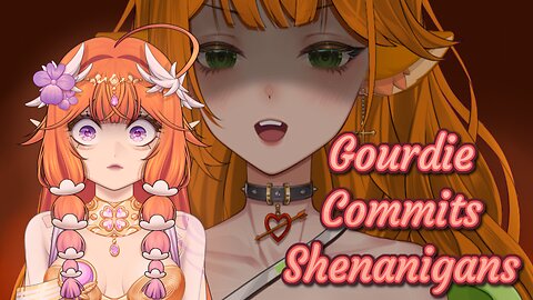Gourdie Commits Shenanigans ~Gourdie's Stream Clips~