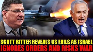 Scott Ritter: Israel Ignores US, War With Iran Becomes Inevitable