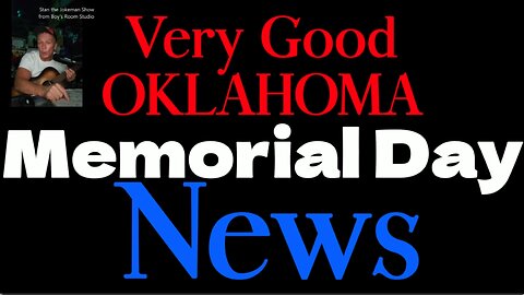 Good Oklahoma News on a Memorial Day Where Honor Might be Re-Born