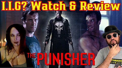 The Punisher (2004) Is It Good? Watch And Review W/ Sunker Maiden and The Common Nerd!