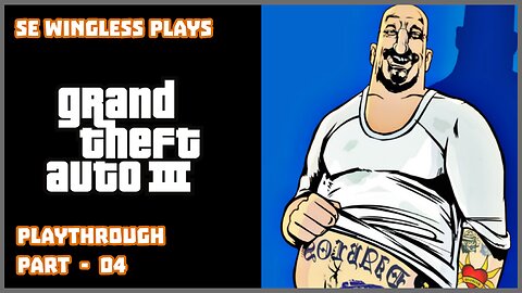 Grand Theft Auto 3 (PS2) - Part 04