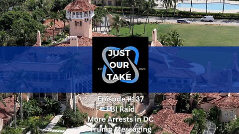 Just Our Take - EP #137 - 7 PM Pacific