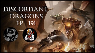 Discordant Dragons 191 w Trym's Art Shack and News Fist