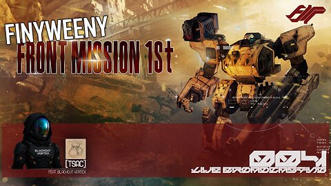 Finyweeny - Front Mission 1st Remake - Live Stream #004