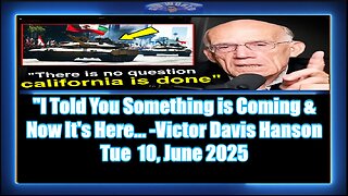 I Told You Something is Coming & Now It's Here... Victor Davis Hanson