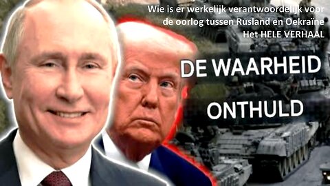 Wie is er werkelijk verantwoordelijk voor de oorlog tussen Rusland en Oekraïne.