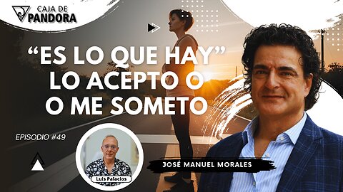 “Es lo que Hay” lo Acepto o o me Someto con José Manuel Morales