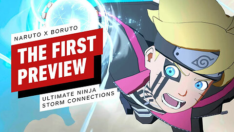 Naruto X Boruto： Ultimate Ninja Storm Connections Might Be the Complete Ani