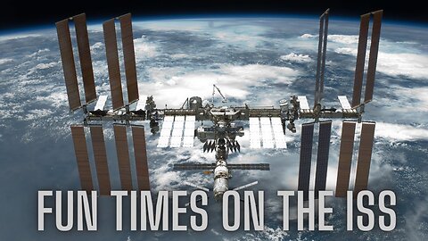 Fun Times on The ISS