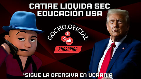 [20MAR2025] CATIRE LIQUIDA SEC EDUCACIÓN USA [GOCHO.OFICIAL]