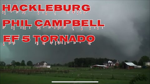 2011 Super Outbreak: Hackleburg/Phil Campbell ef5 Tornado