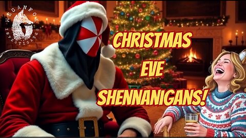 CHRISTMAS EVE SHENNANIGANS WITH MUG!