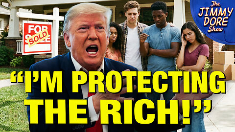 Trump ADMITS He’s Doing NOTHING About Housing Crisis!