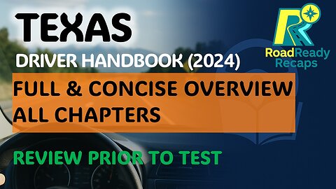Texas Driver Handbook FULL & Concise Overview 2024 | RoadReadyRecaps