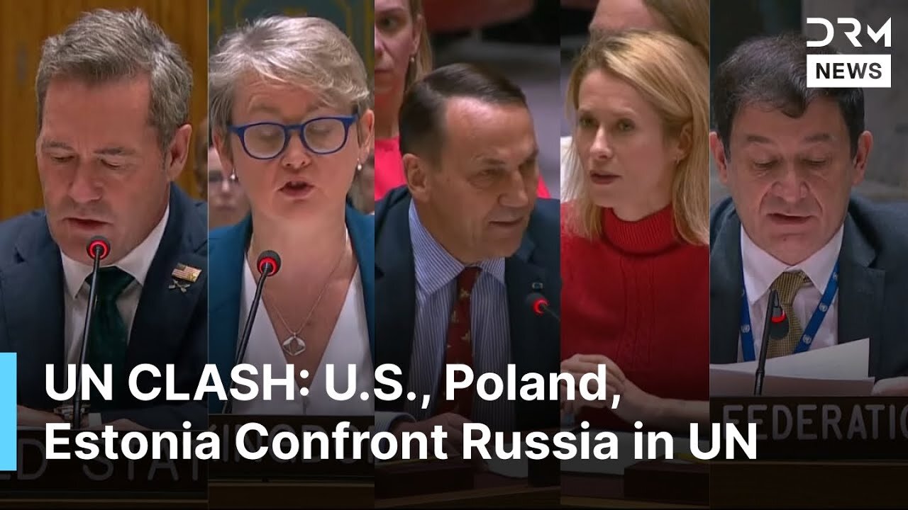 HEATED DEBATE: UN Clash: U.S., UK, Poland, Estonia Confront Russia Over Airspace Violations
