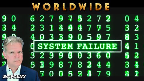 SYSTEM FAILURE 9-11 Worldwide! Bo Polny
